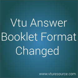 VTU ANSWER BOOKLET FORMAT CHANGED JUNE 2012