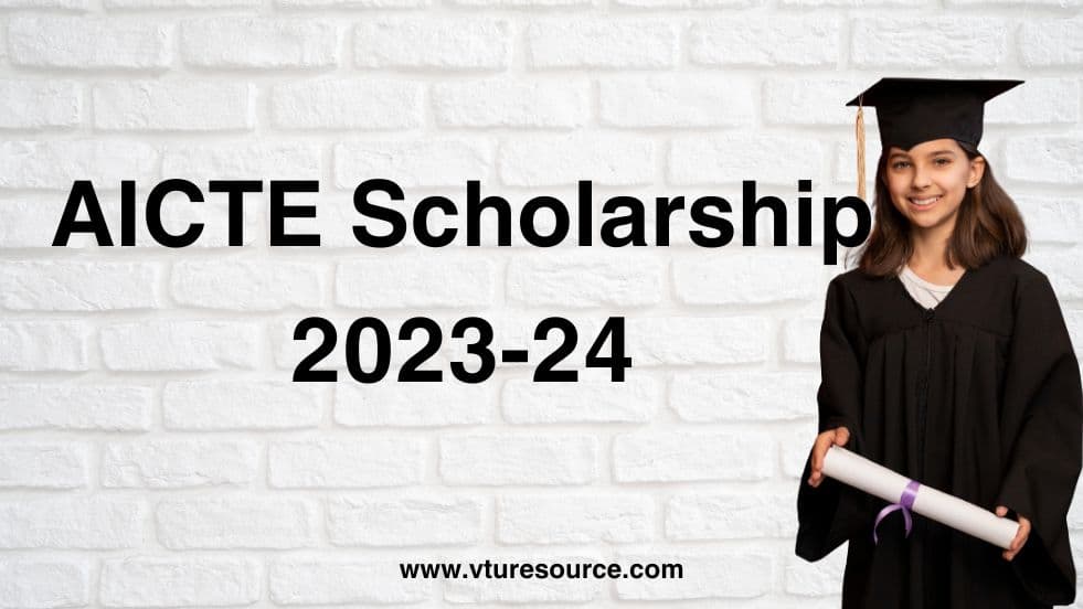 AICTE Scholarship 2023 : Schemes, Eligibility, Application Process