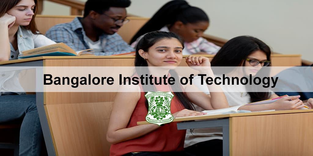 Bangalore Institute of Technology - Fees, , Cut Off, Admission, Ranking