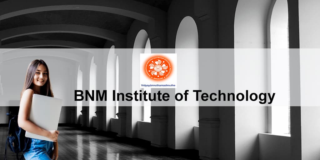 BNM Institute of Technology | One of the Top 10 Engineering Colleges