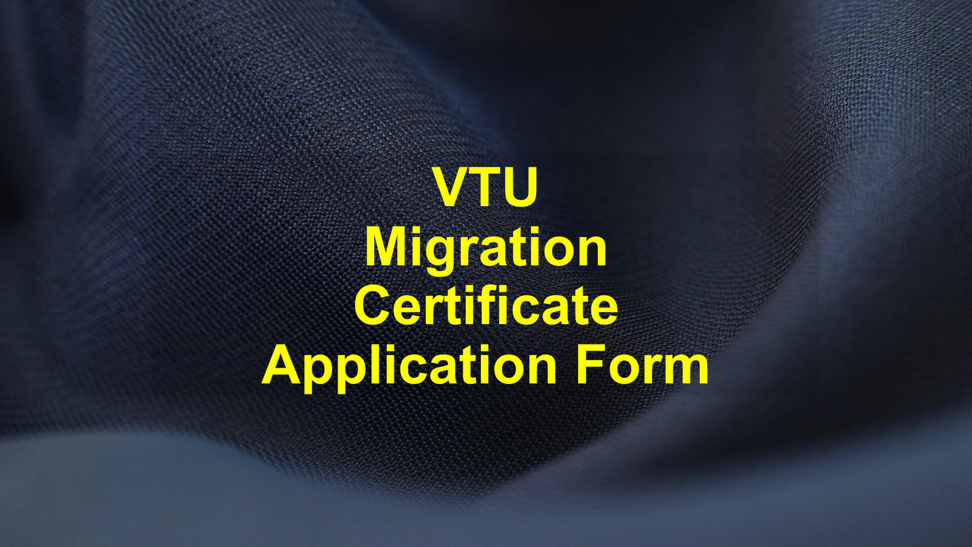 VTU Migration Certificate Application form