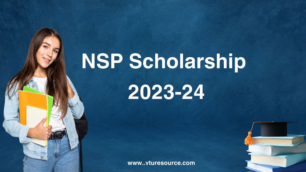 NSP Scholarship 2023-24 | A Complete Guide on Schemes, Eligibility, Application Process