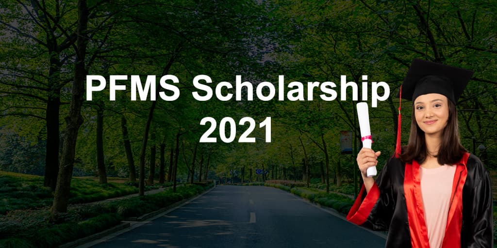 What is PFMS Scholarship? Check your Eligibility, Benefits, Apply and track