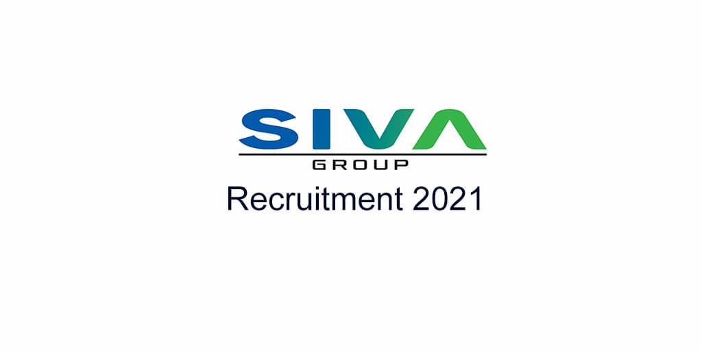 SIVA Group Recruitment 2021