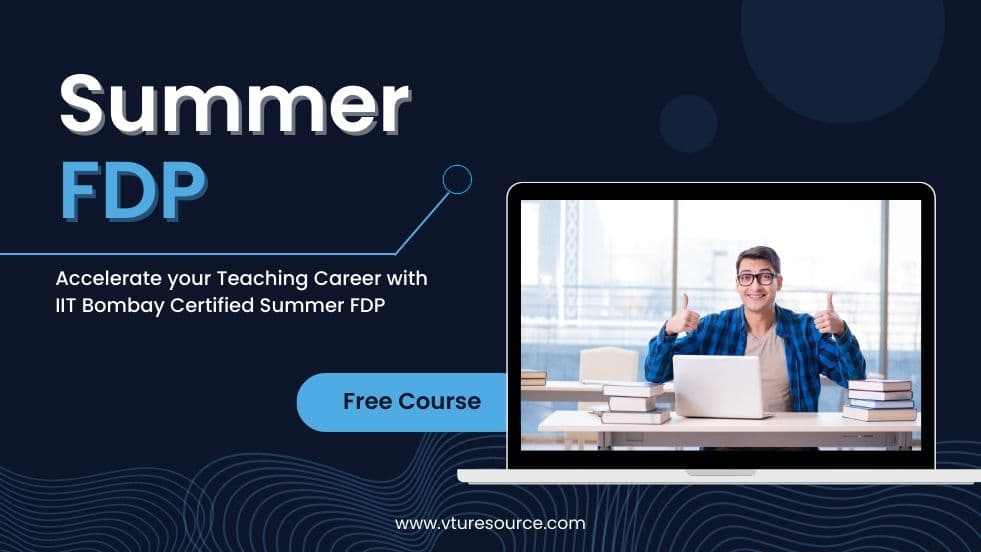 Accelerate your Teaching Career with IIT Bombay Certified Summer FDP