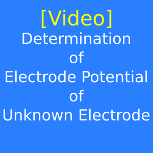 Determination of Electrode Potential of Unknown Electrode - Construction & Working | VTU Engineering chemistry