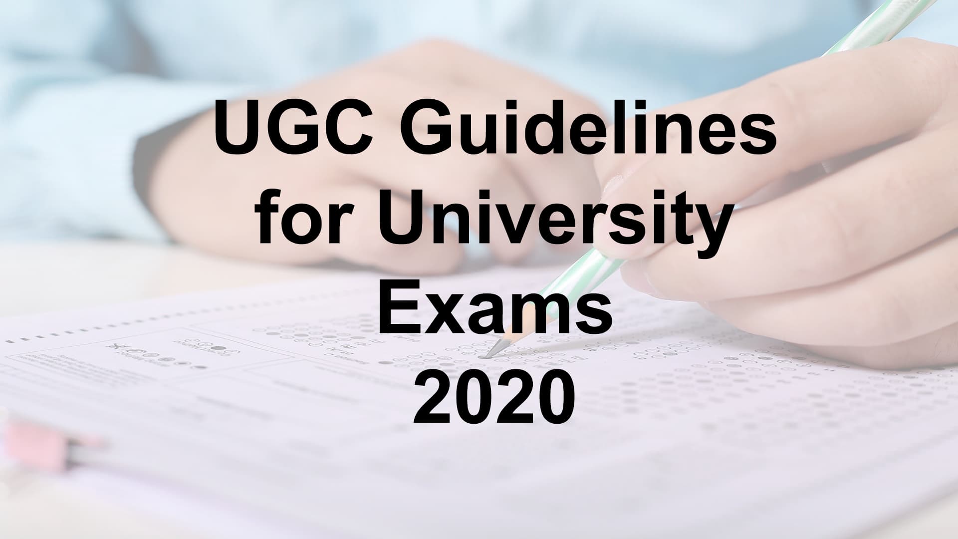 UGC Guidelines for University Exams 2020