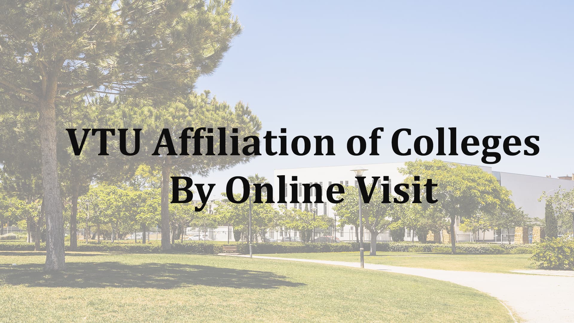 VTU Affiliation of Colleges by Online Visit