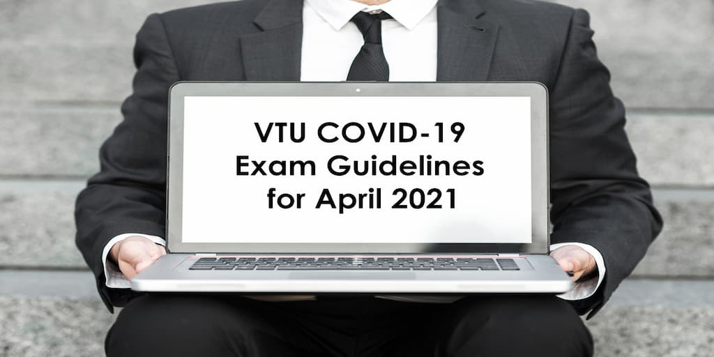 VTU Covid-19 Exam Guidelines for April 2021