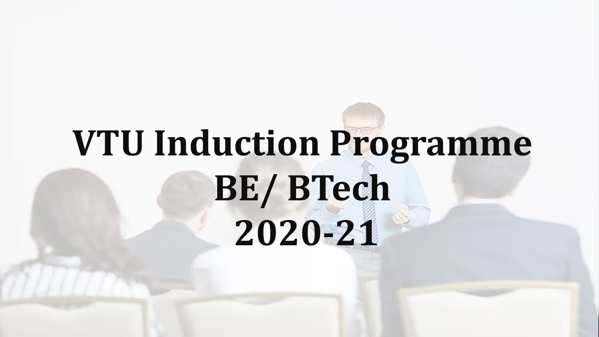 VTU Induction Programme BE/ BTech  2020-21