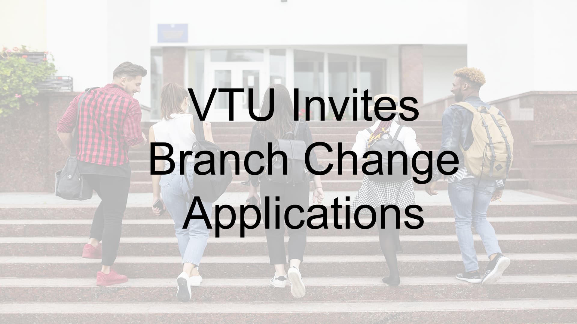 VTU Invites Branch Change Applications