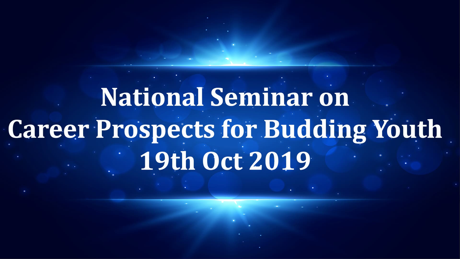 National Seminar on Career Prospects for Budding Youth