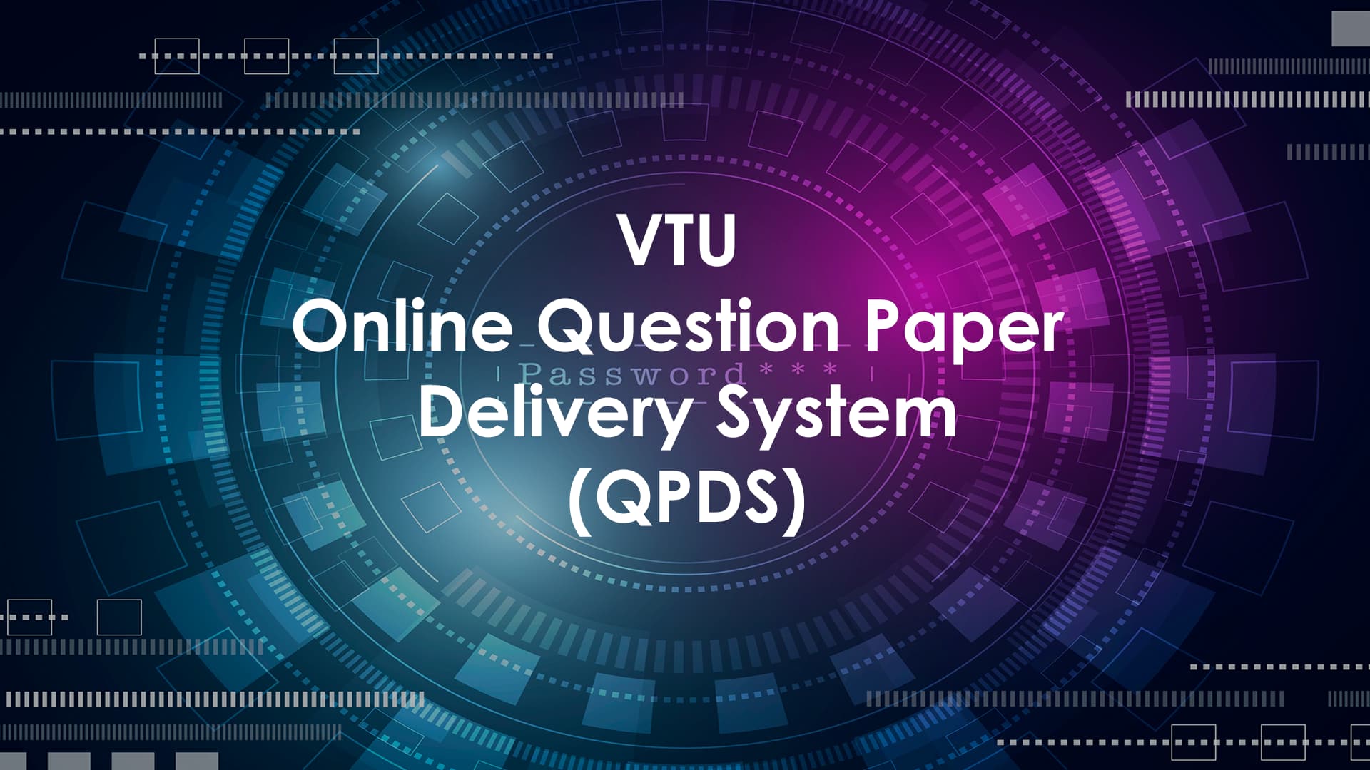 VTU Online Question Paper Delivery System (QPDS)