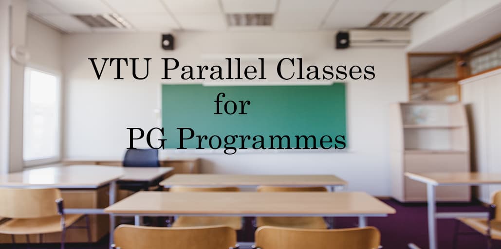 VTU Parallel Classes for PG Programmes