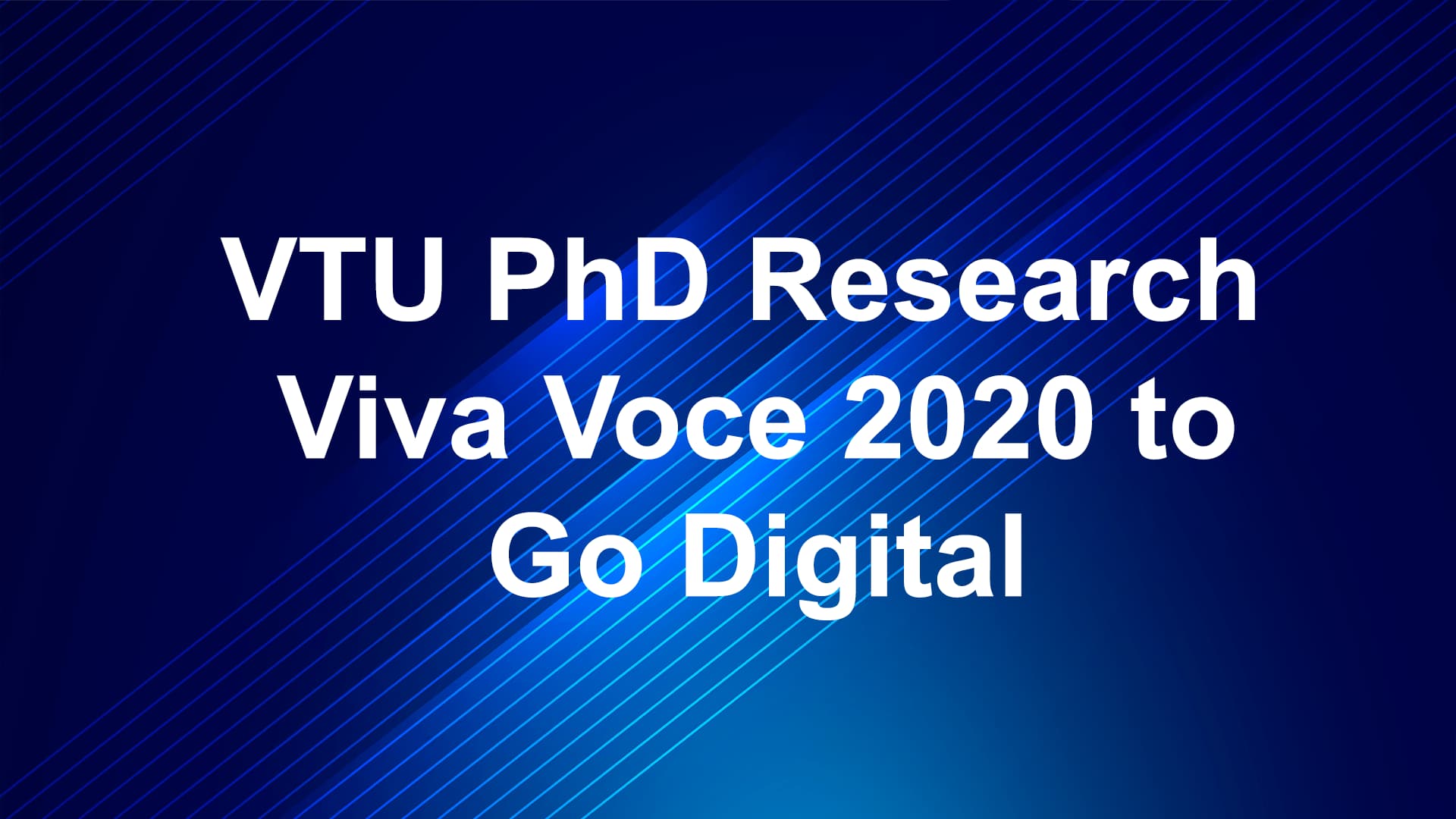 VTU PhD Research Viva Voce 2020 to Go Digital