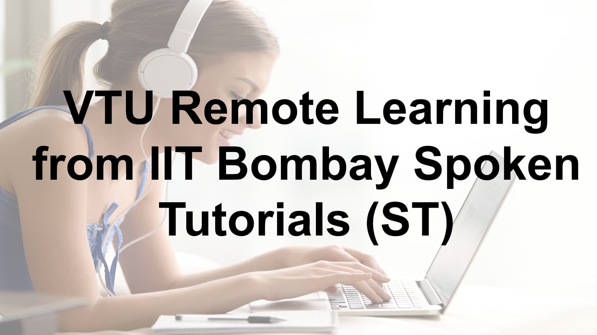 VTU Remote Learning from IIT Bombay Spoken Tutorials